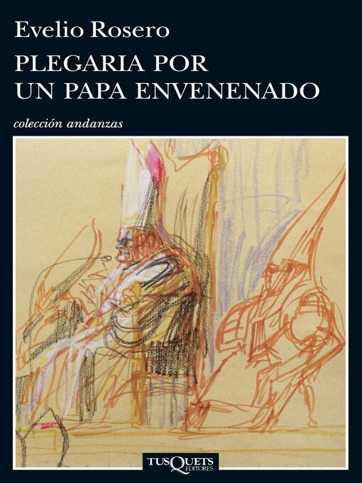 Title details for Plegaria por un Papa envenenado by Evelio Rosero - Available